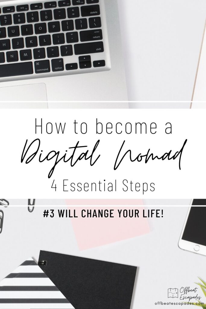 How to become a digital nomad - 4 essential steps - Offbeat Escapades