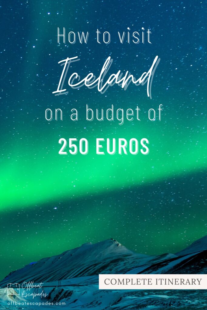 How to visit iceland on a budget of 250 euros