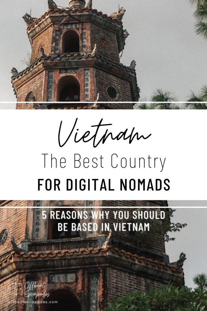 Top 5 Reasons Why Vietnam is the Best Country for Digital Nomads - Offbeat Escapades