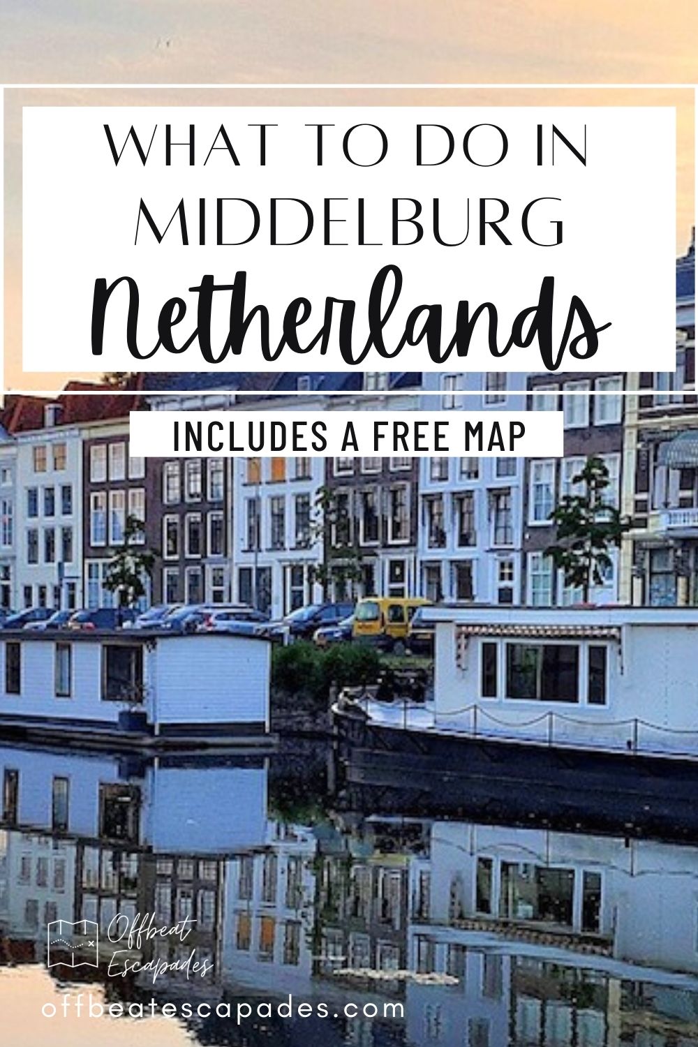 10 Best Things To Do In Middelburg Netherlands + Free Map - Offbeat ...